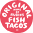 Original Home of Rubio's Fish Tacos